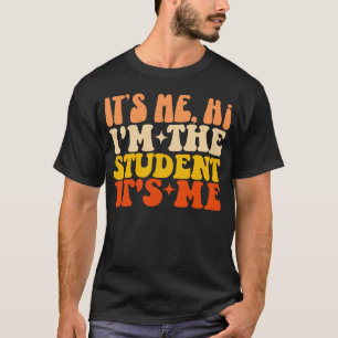 T-shirt C'est moi Salut Je suis l'étudiant C'est moi drôle