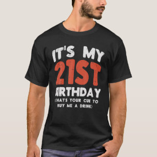 T-shirt C'Est Mon 21E Anniversaire Que Votre Cue 21 Pa À 