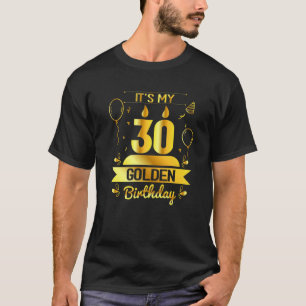 T-shirt C'est mon 30 Anniversaire d'or Unique 30E cadeau A