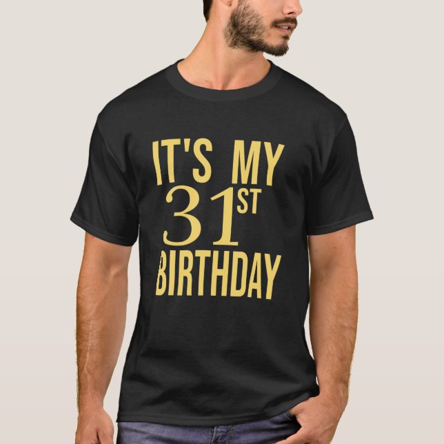 T-shirt C'est mon 31ème anniversaire (Devant)