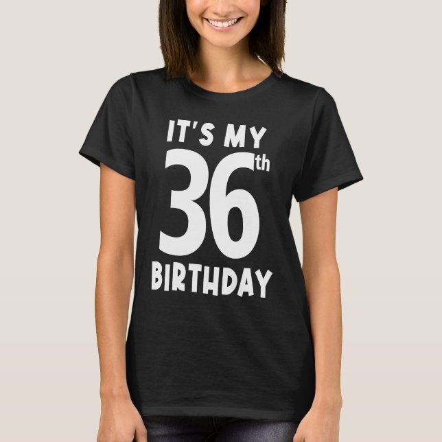 T-shirt C'est mon 36e anniversaire (Devant)