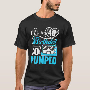 T-shirt C'est mon 40e anniversaire I So Pumped I T1D Diabé