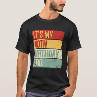 T-shirt C'est mon 40e anniversaire, mon frère, reine du ro