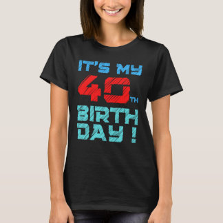 T-shirt C'est mon 40e anniversaire pour les hommes Femmes 