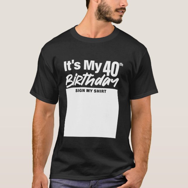 T-shirt C'est mon 40e anniversaire Signer ma chemise 40 an (Devant)
