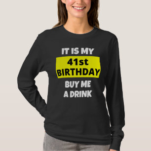 T-shirt C'Est Mon 41E Anniversaire Achetez-Moi Un Verre He