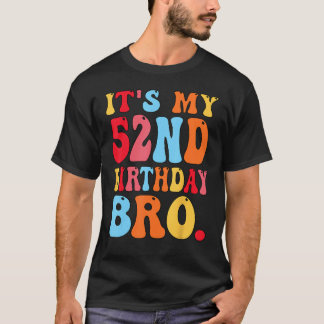 T-shirt C'est mon 52e anniversaire de naissance, mon frère