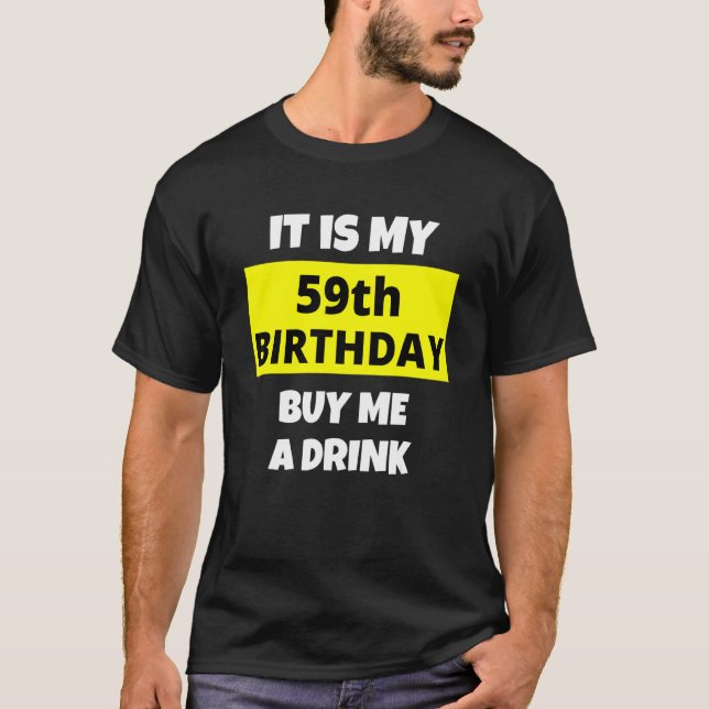 T-shirt C'Est Mon 59E Anniversaire Achetez-Moi Un Verre He (Devant)
