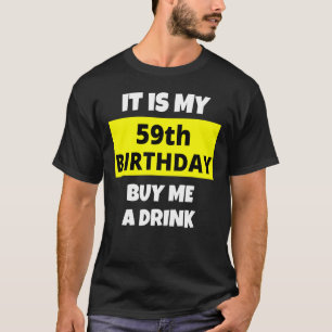 T-shirt C'Est Mon 59E Anniversaire Achetez-Moi Un Verre He