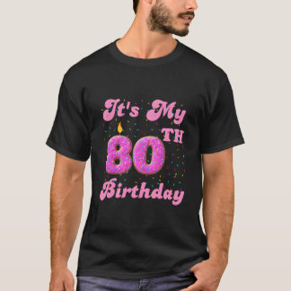 T-shirt C'Est Mon 80E Anniversaire Donut 80 Ans Anniversai