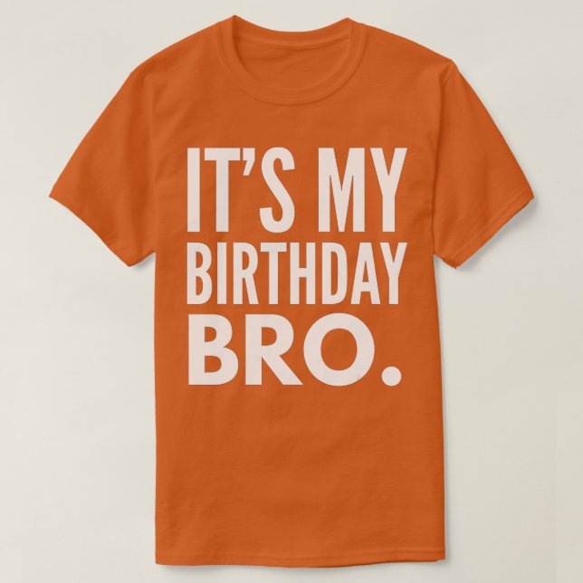 T-shirt C'Est Mon Anniversaire Bro Fête d'Anniversaire Pou (Design devant)