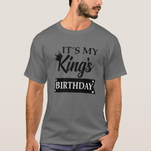 T-shirt C'est mon anniversaire de rois, Joyeux anniversair