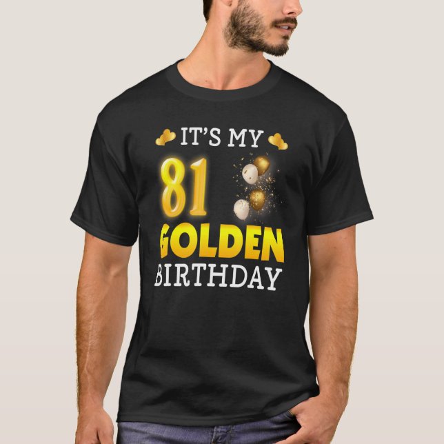 T-shirt C'est mon anniversaire d'or 81e anniversaire pour  (Devant)