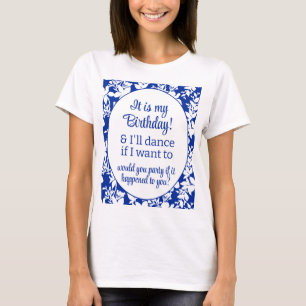 T-shirt C'est mon anniversaire et je danserai Blue White F