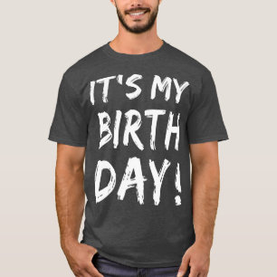 T-shirt C'est mon anniversaire pour les femmes Hommes Garç