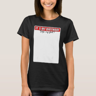 T-SHIRT C'EST MON ANNIVERSAIRE SIGNER MA CHEMISE