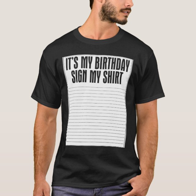 T-shirt C'Est Mon Anniversaire Signer Ma Chemise Drôle (Devant)