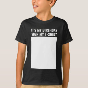 T-shirt C'est mon Anniversaire Signer Mon