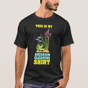 T-shirt C'Est Mon Aquarium Nettoyant Aquarist Fsh Aquarium