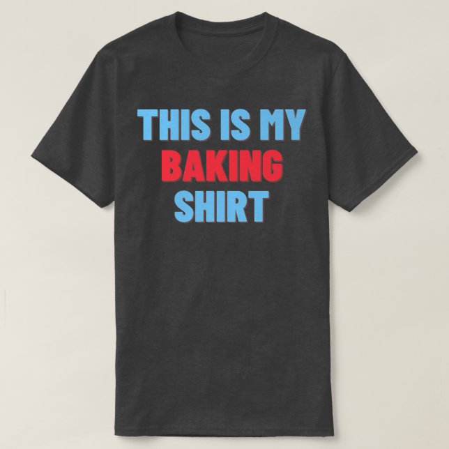 T-shirt C'Est Mon Baking Funny Baker Don (Design devant)