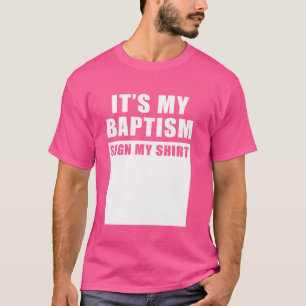T-shirt C'est mon baptême Signe Mon Chemise - Foi Chrétien