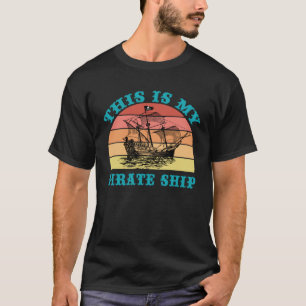 T-shirt C'Est Mon Bateau Pirate Rétro Voilier Vieux Naut