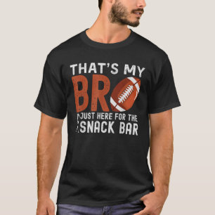 T-shirt C'est mon Bro Je suis juste ici pour Snack Bar