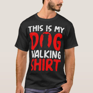 T-shirt C'Est Mon Chien Marchant Pet Lover Propriétaire Si