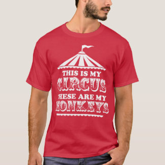T-shirt C'est mon cirque Ce sont mes singes