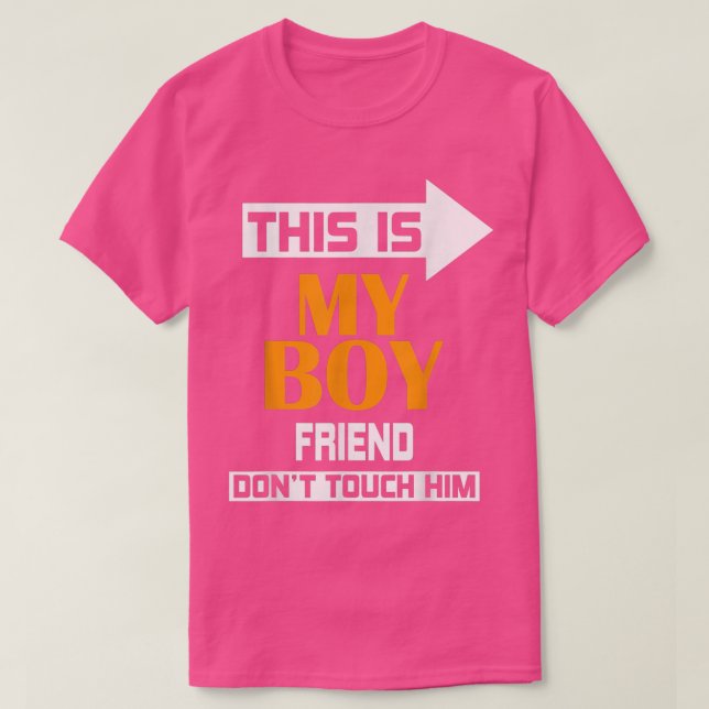 T-shirt C'est mon copain ne le touche pas (Design devant)