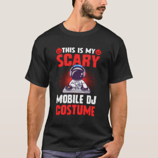 T-shirt C'est mon costume de DJ mobile effrayant pour Hall