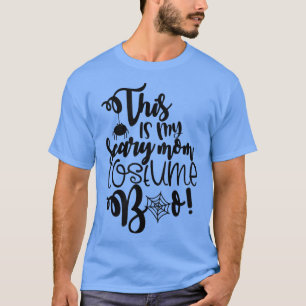 T-shirt C'Est Mon Costume De Mère Fantastique Boo Drôle Ha