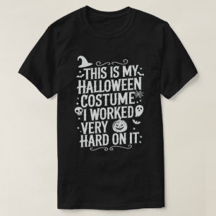 T-shirt C'Est Mon Costume D'Halloween Sur Lequel J'Ai Trav