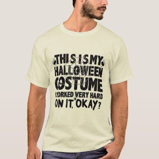 T-shirt C'est mon costume d'Halloween sur lequel j'ai trav