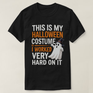 T-shirt C'Est Mon Costume D'Halloween Sur Lequel J'Ai Trav