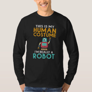 T-shirt C'est mon costume d'humain je suis vraiment un rob