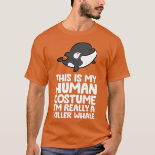 T-shirt C'Est Mon Costume Humain Ix27M Vraiment Un Orca Ki