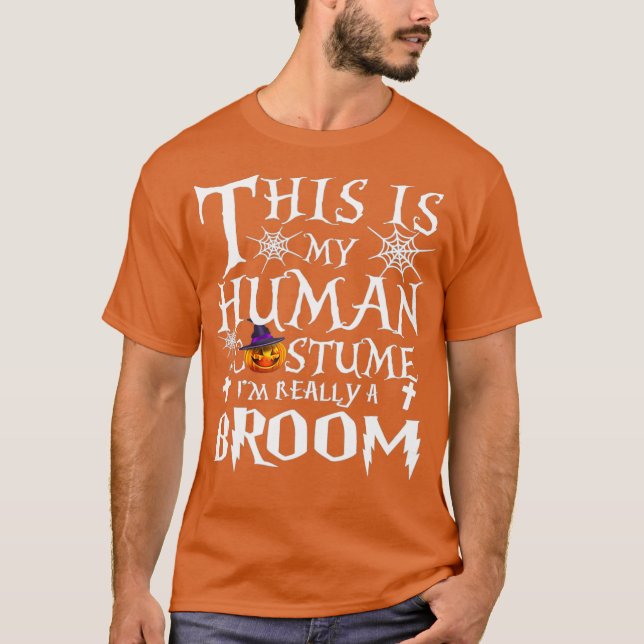 T-shirt C'est mon costume humain Je suis Vraiment BROOM (Devant)