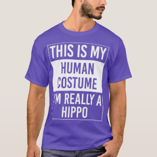 T-shirt C'Est Mon Costume Humain Je Suis Vraiment Hippo 1