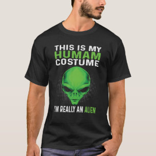 T-shirt C'est mon costume humain Je suis vraiment un Alien