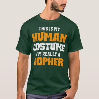 T-shirt C'est mon costume humain Je suis vraiment un Gophe