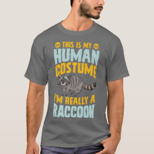 T-shirt C'est mon costume humain Je suis vraiment un Racco