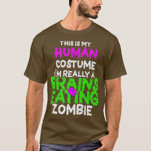 T-shirt C'est mon costume humain Je suis vraiment un Zombi