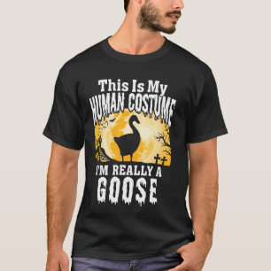 T-shirt C'Est Mon Costume Humain Je Suis Vraiment Une Oie