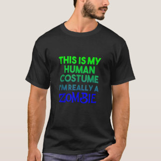 T-shirt C'est mon costume humain Je suis vraiment Zombie H