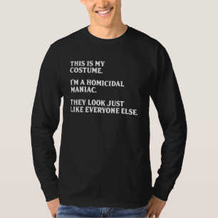 T-shirt C'est mon costume Je suis un homicide maniac Hallo
