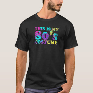 T-shirt C'est mon déguisement des années 80 Fête rétro 198