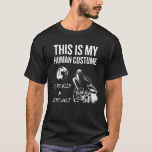 T-shirt C'est Mon Déguisement D'Humain Je Suis Réellement