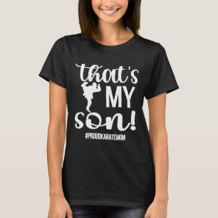 T-shirt C'est mon Fils Fier Karate Maman Karate Mama