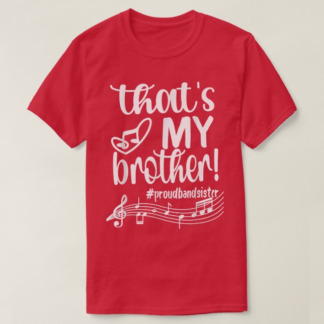 T-shirt C'Est Mon Frère Fier Bande Soeur Marching Bande S (Design devant)